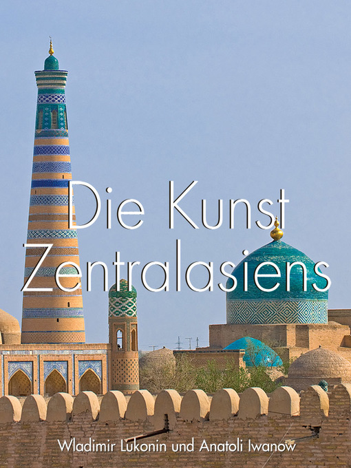 Title details for Die Kunst Zentralasiens by Wladimir Lukonin - Available